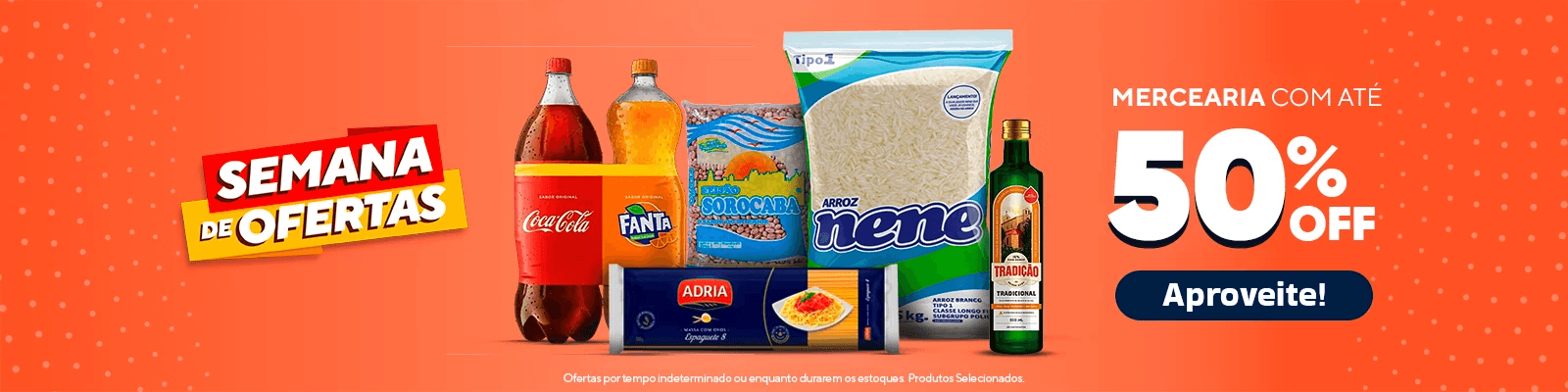 Semana de Ofertas: Mercearia com até 50% de desconto. Aproveite!